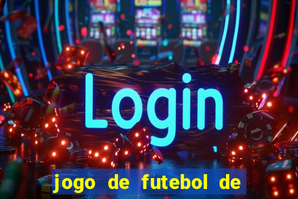 jogo de futebol de montar seu time